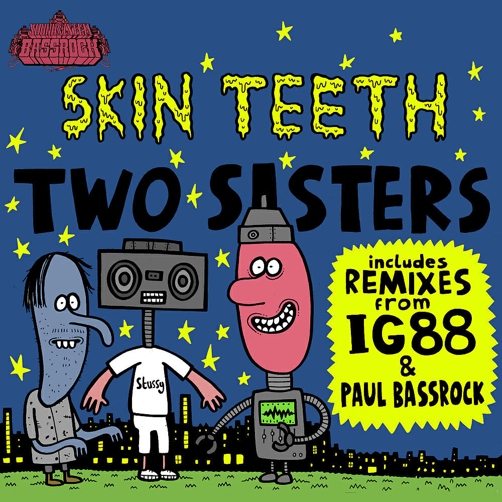 Skin Teeth - Two Sisters (IG88 Remix)