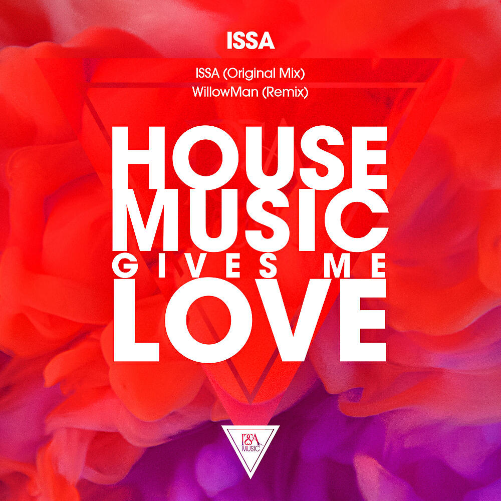 ISSA (US) - House Music Gives Me Love (WillowMan Remix)
