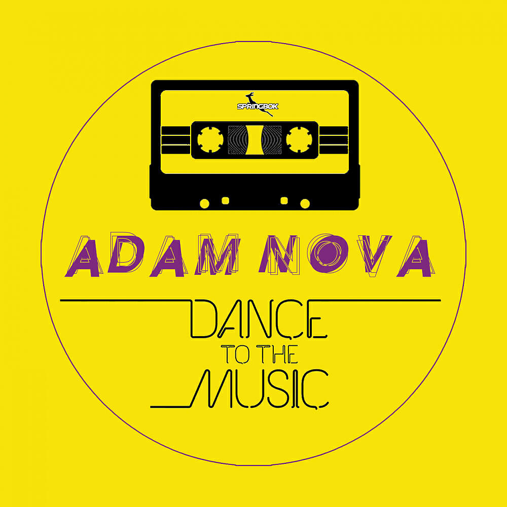 Adam Nova - Dance To The Music (Original Mix)