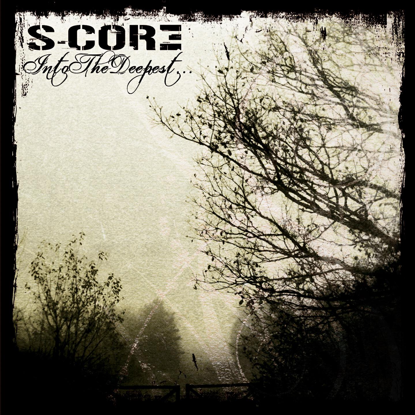 S-core - Into the Deepest...