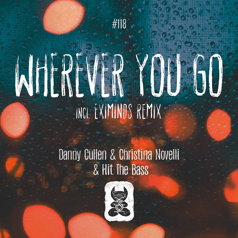 Постер альбома Wherever You Go [incl. Eximinds Remix]