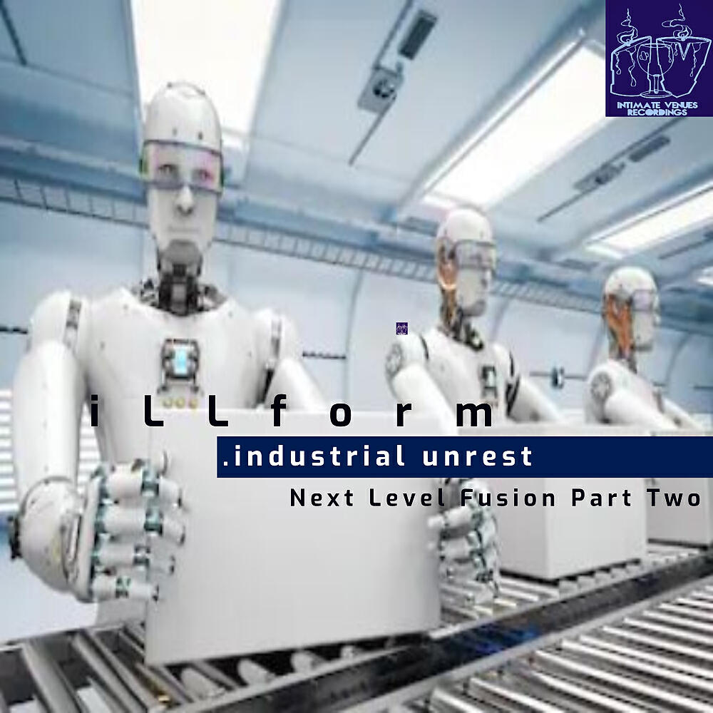 iLLform - Industrial Unrest (Original Mix)