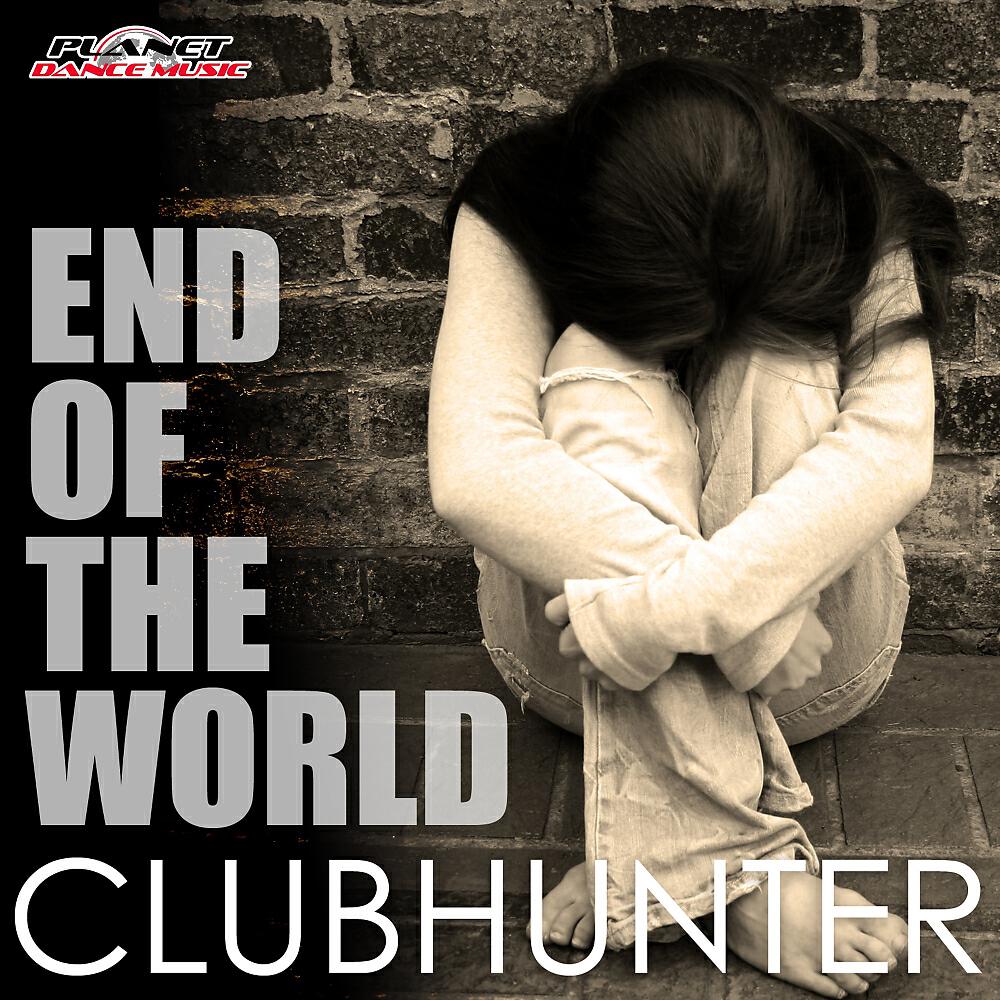 Clubhunter - End Of The World (Turbotronic Radio Edit)
