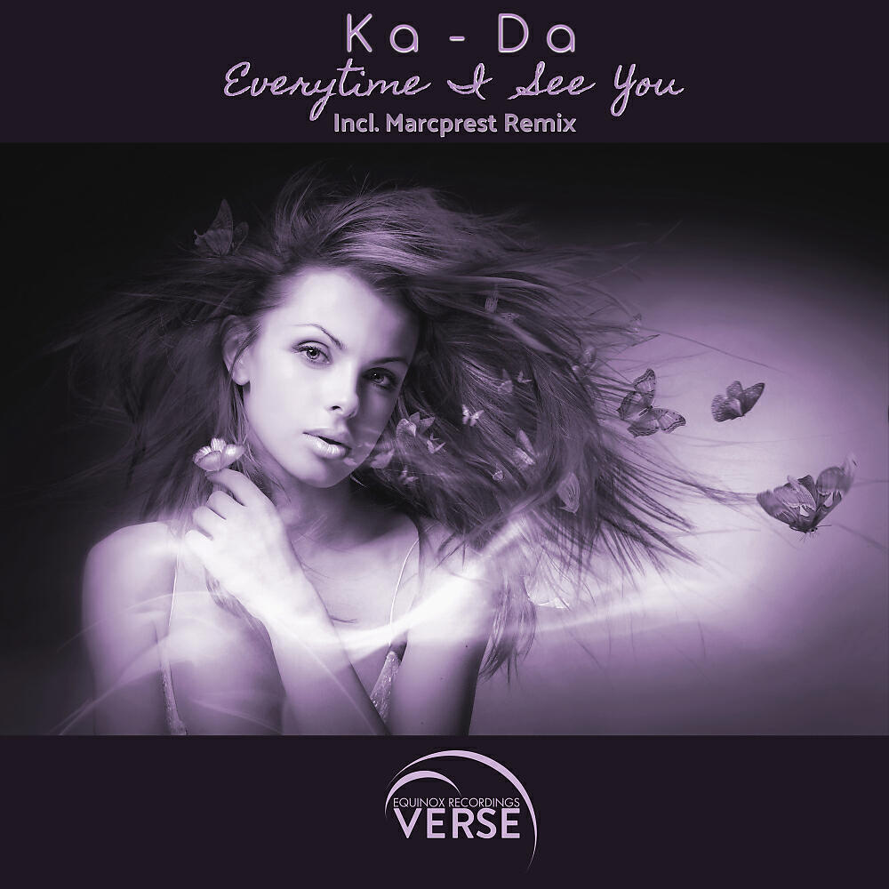 Ka-Da - Everytime I See You (Marcprest Remix)