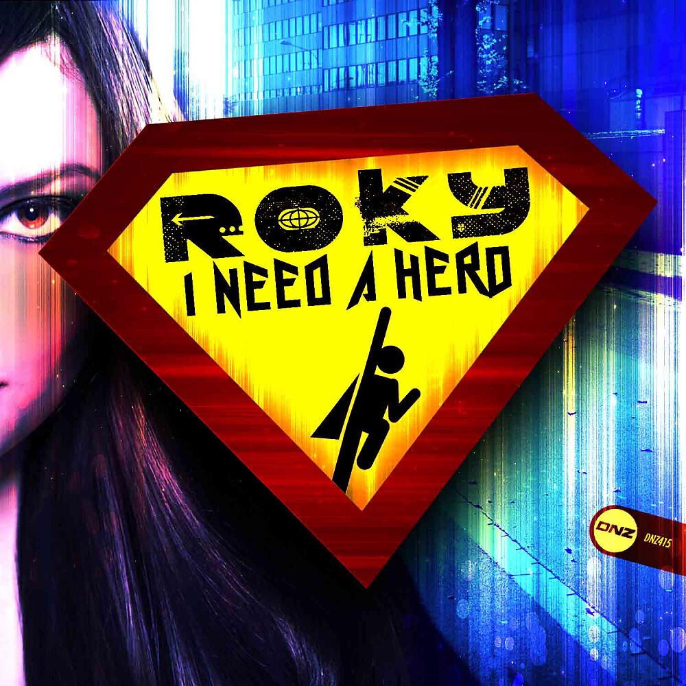 Roky - I Need A Hero (Original Mix)