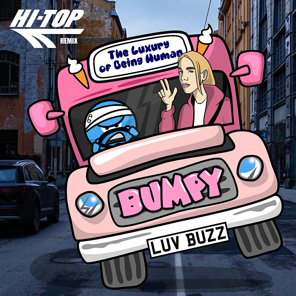 The Luxury of Being Human - Luv Buzz (Hi Top Remix)