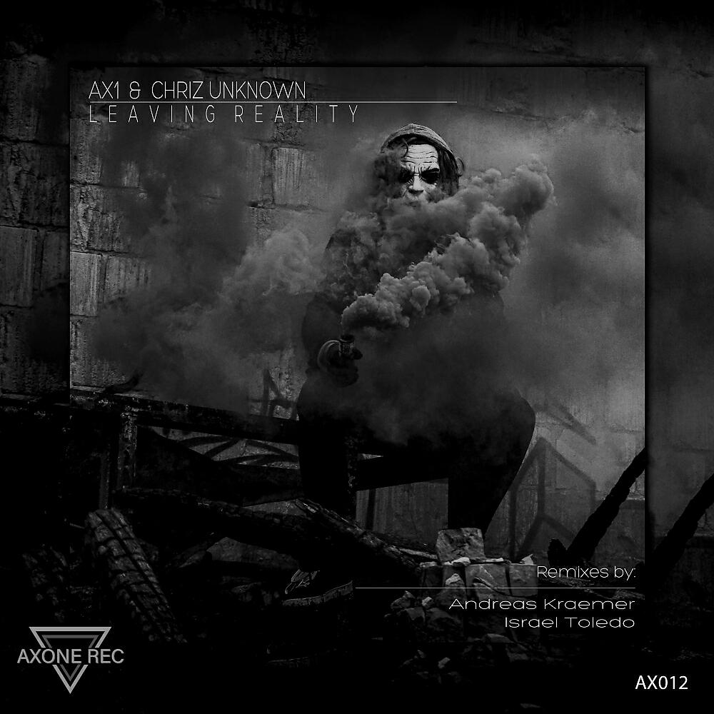 AX1 - Leaving Reality (Andreas Kraemer Remix)