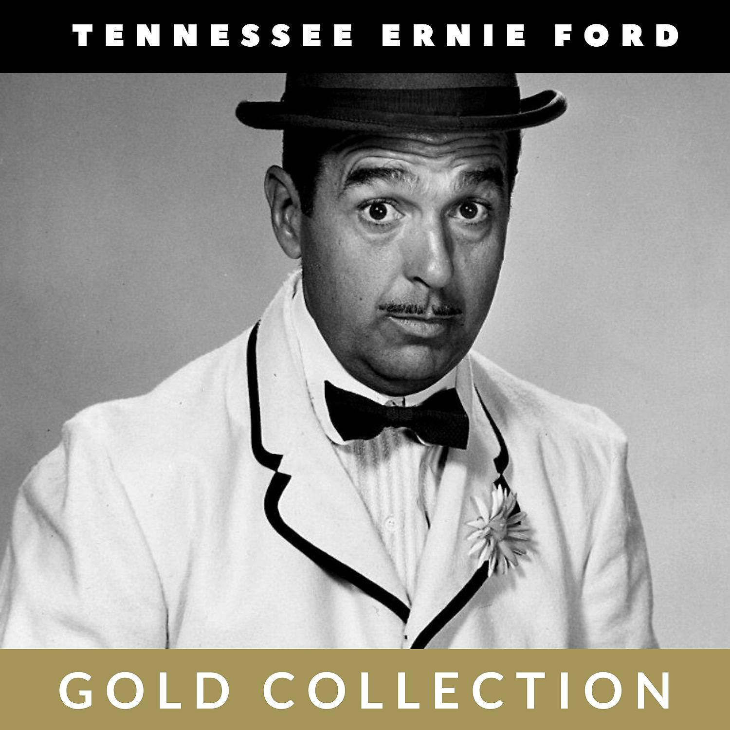 Постер альбома Tennessee Ernie Ford - Gold Collection