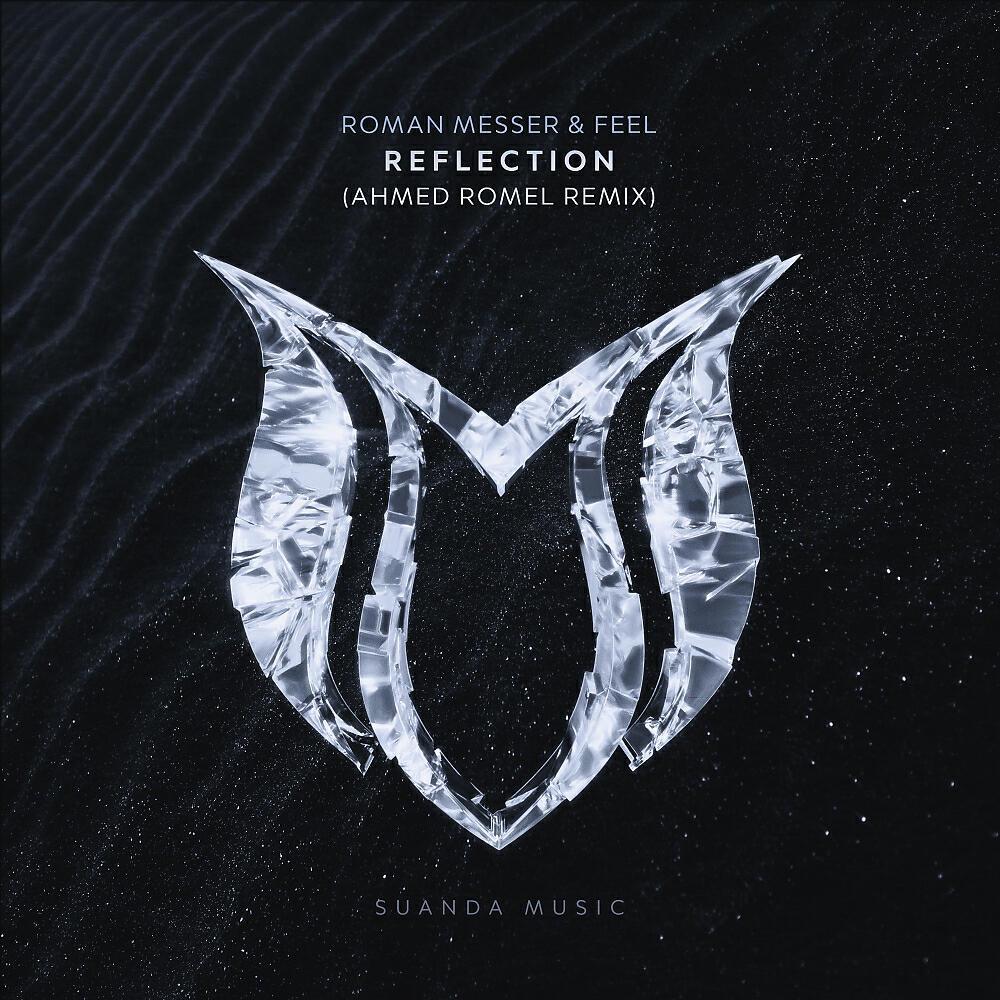Roman Messer - Reflection (Ahmed Romel Remix)