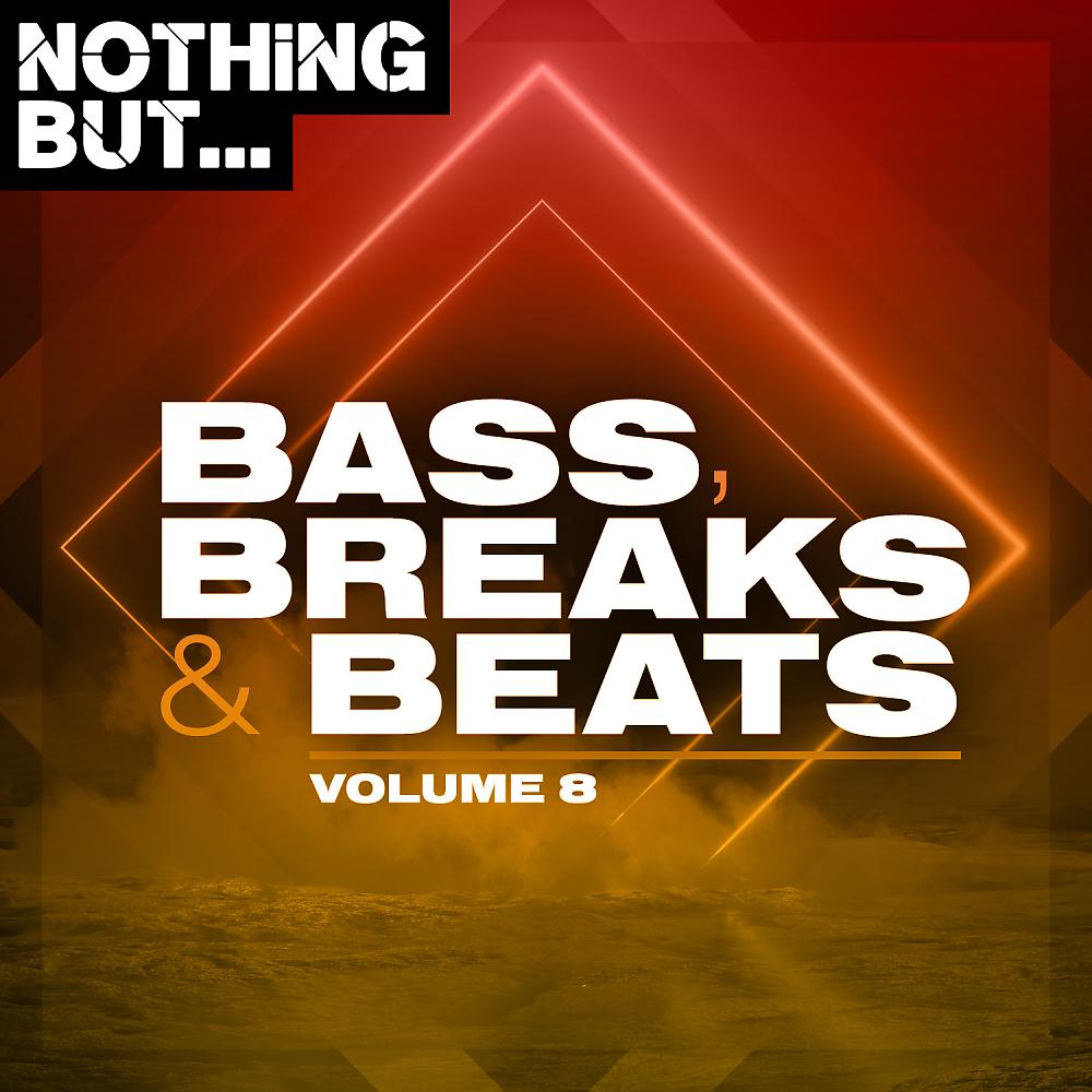 Постер альбома Nothing But... Bass, Breaks & Beats, Vol. 08