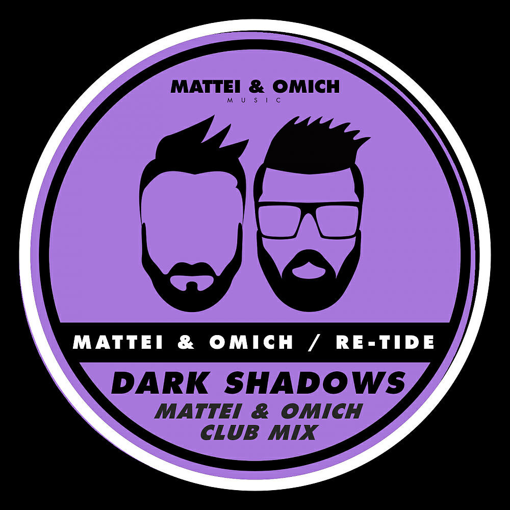 Mattei & Omich - Dark Shadows (Mattei & Omich Club Mix)