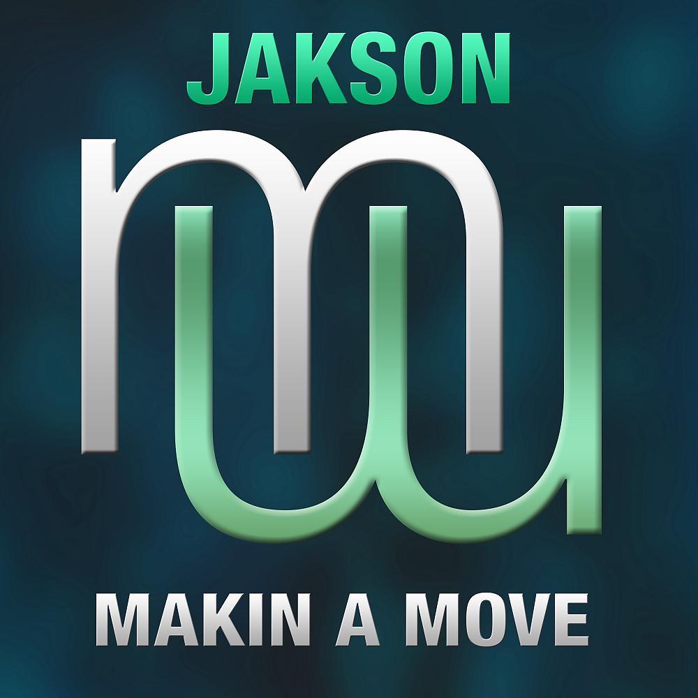 Постер альбома Makin A Move (Radio Edit)
