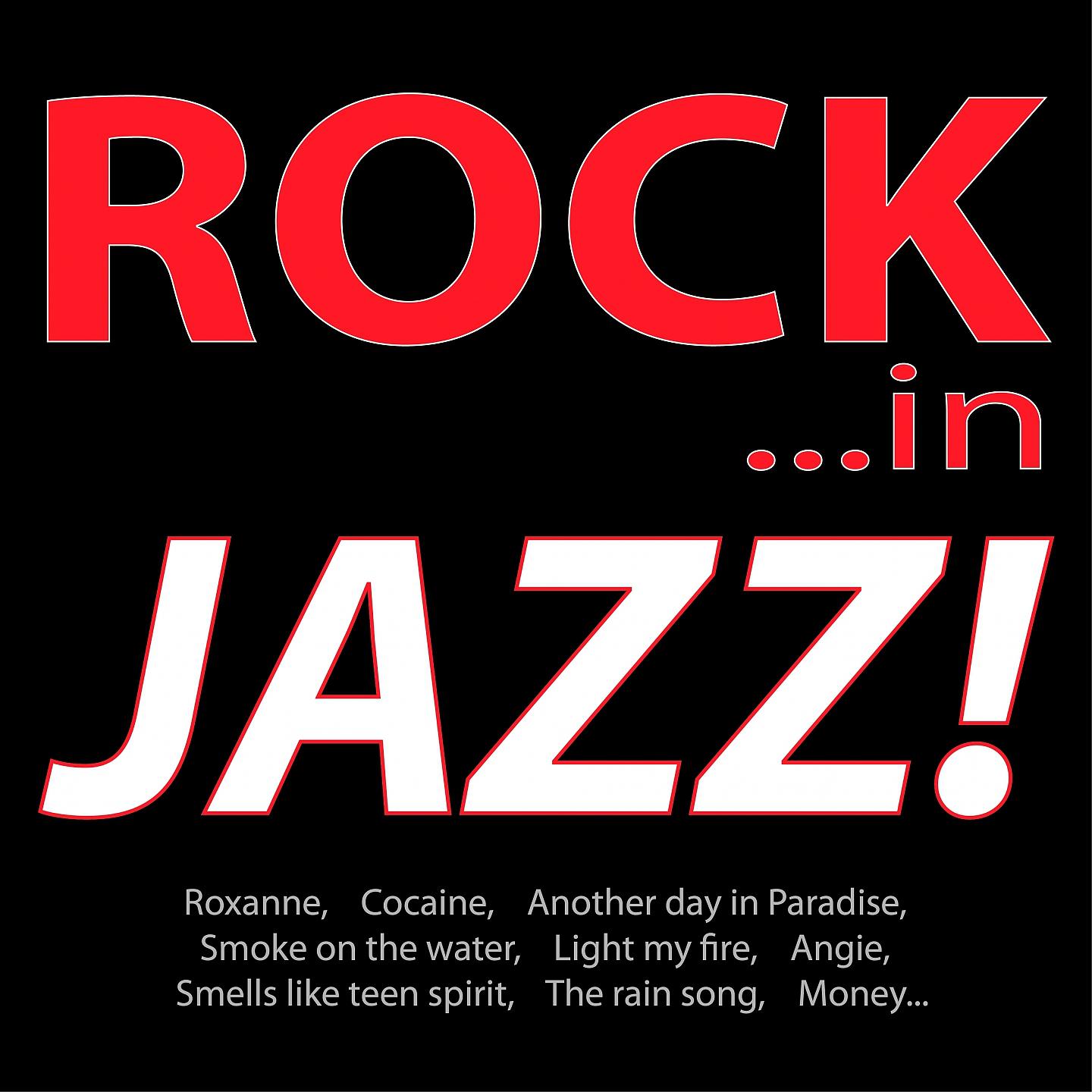 Постер альбома Rock ...in Jazz!