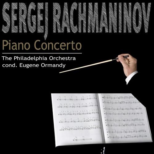 Sergei Rachmaninoff - Piano Concerto No. 3 in D Minor Op. 30: III Finale: Alla breve