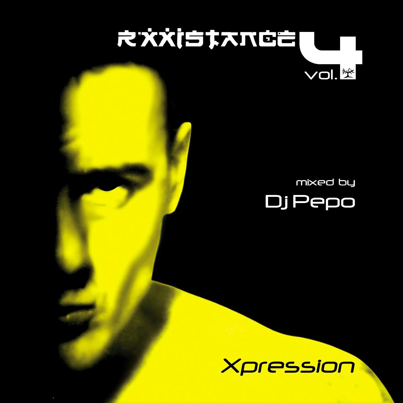 Постер альбома Rxxistance Vol. 4: Xpression, Mixed by DJ Pepo