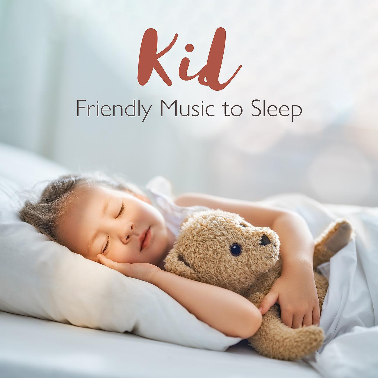 Постер альбома Kid – Friendly Music to Sleep. Calm  & Deep Sleep Every Night. New Age