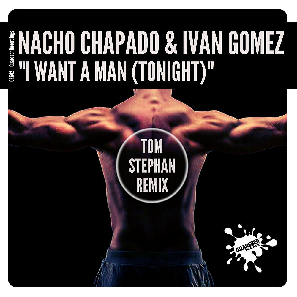 Nacho Chapado - I Want A Man Tonight (Tom Stephan Remix)