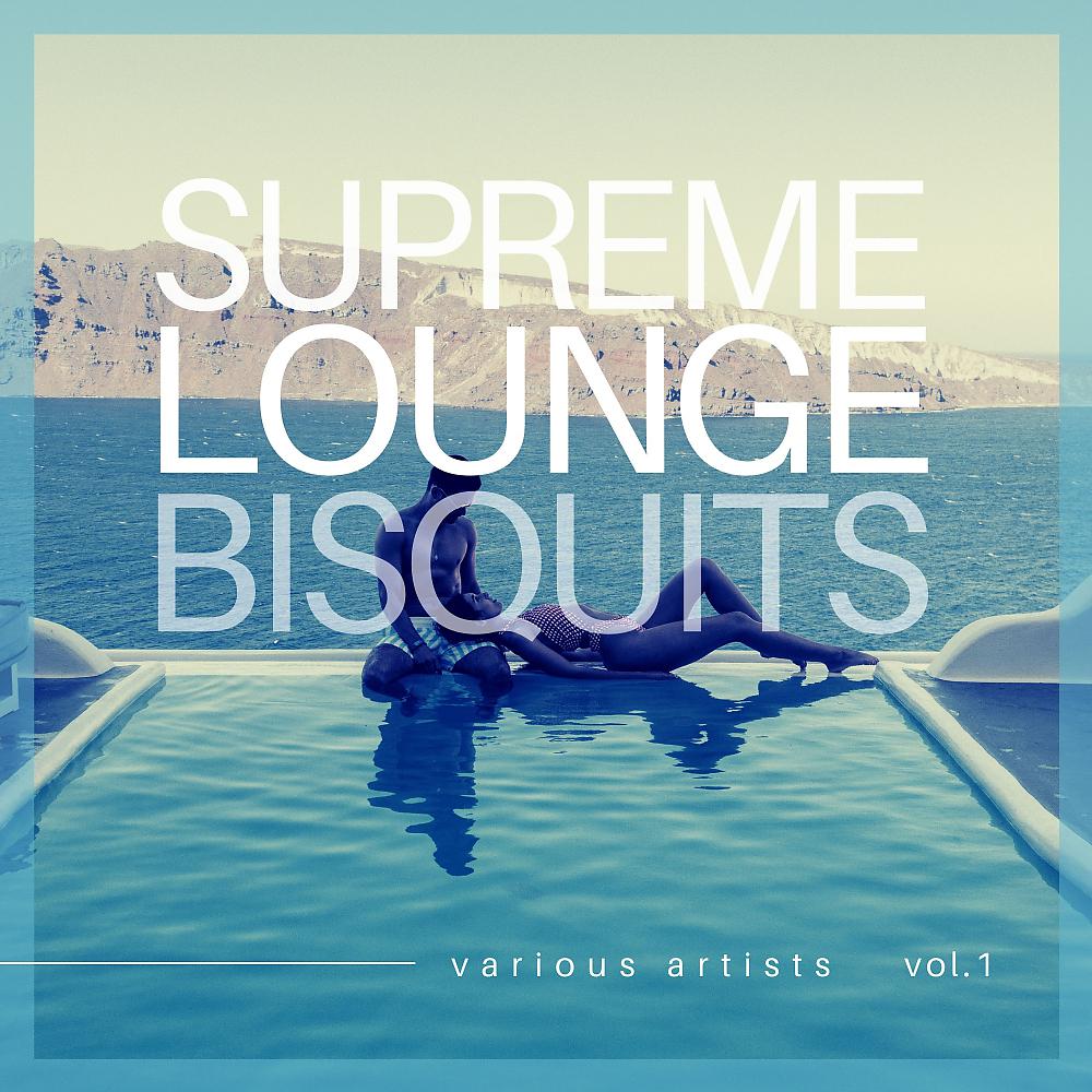 Постер альбома Supreme Lounge Bisquits, Vol. 1
