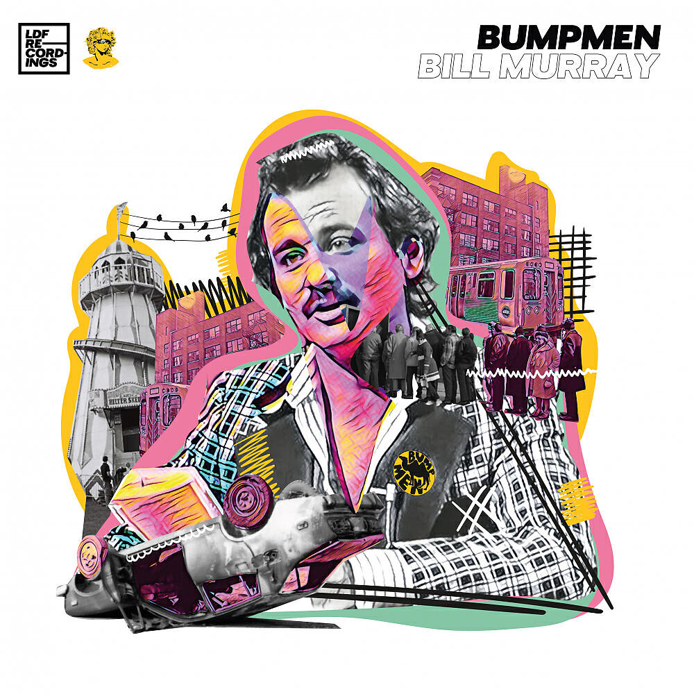Bumpmen - Bill Murray (Original Mix)