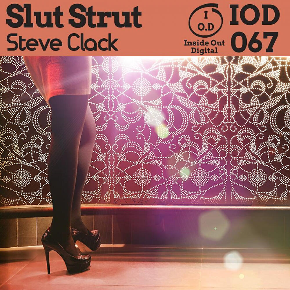 Steve Clack - Slut Strut (Original Mix)
