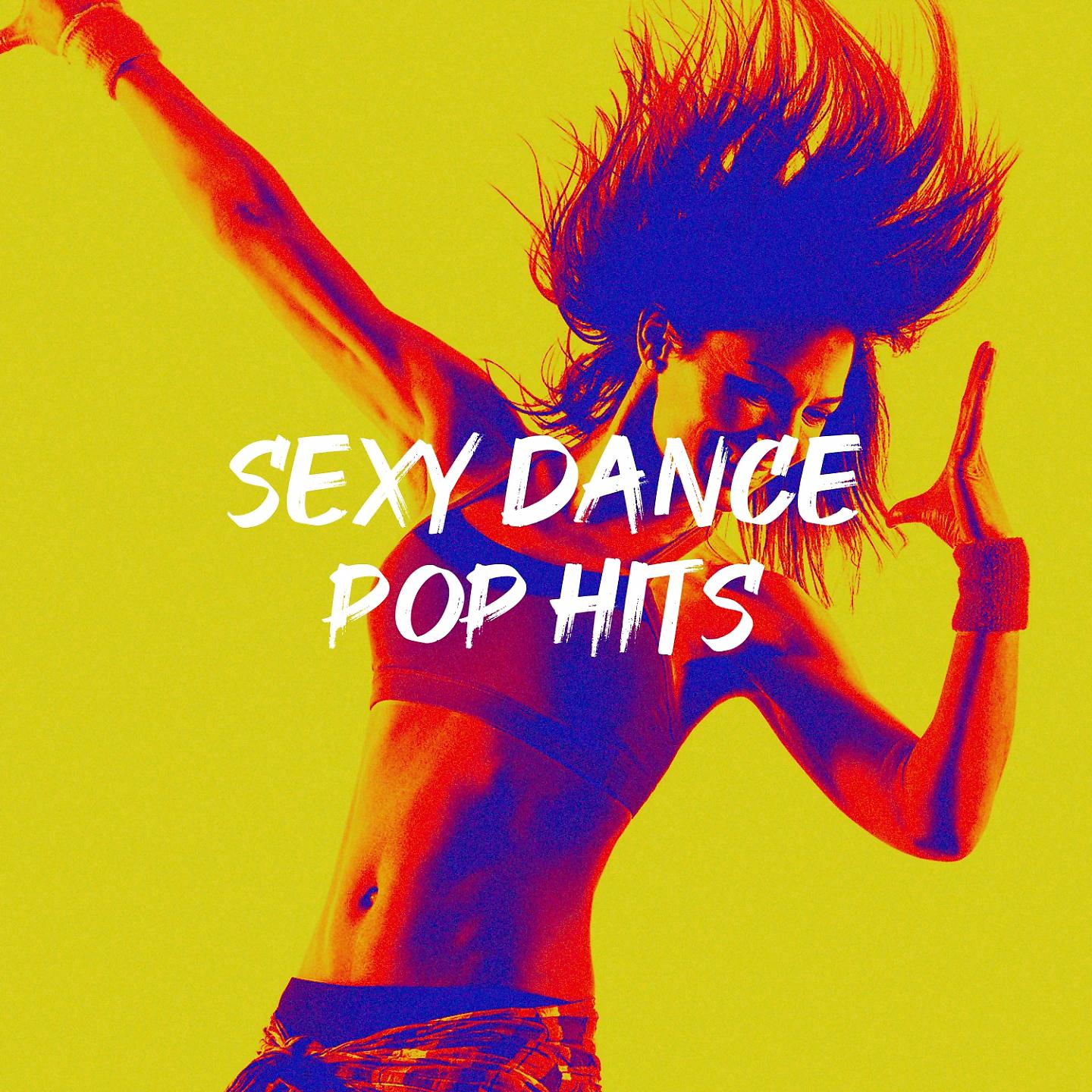 Постер альбома Sexy Dance Pop Hits