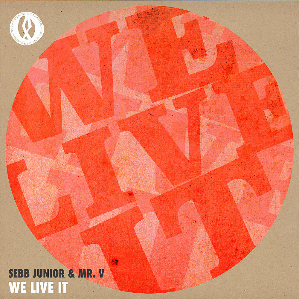 Sebb Junior - We Live It (Original Mix)