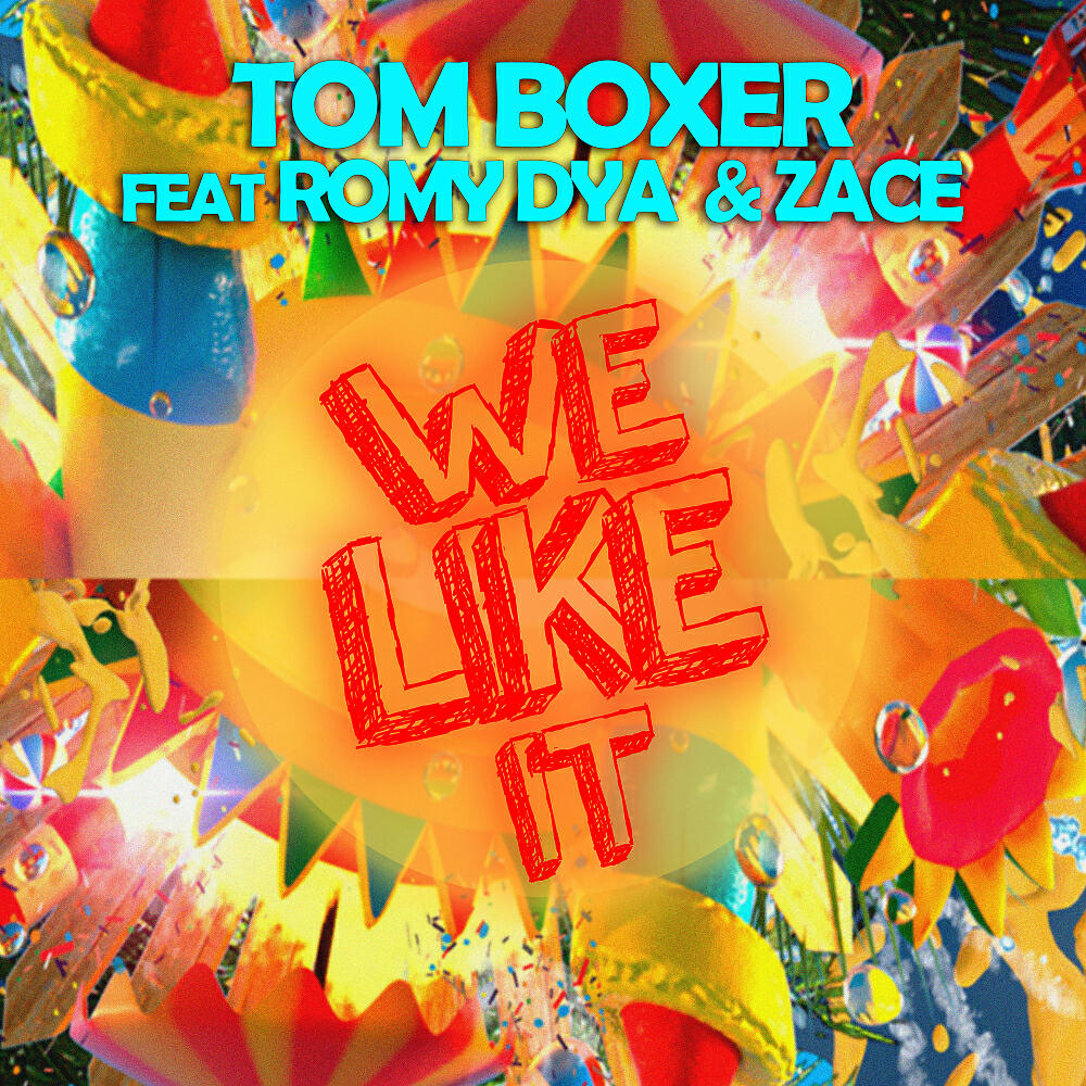 Tom Boxer - WE LIKE IT (Original Mix)