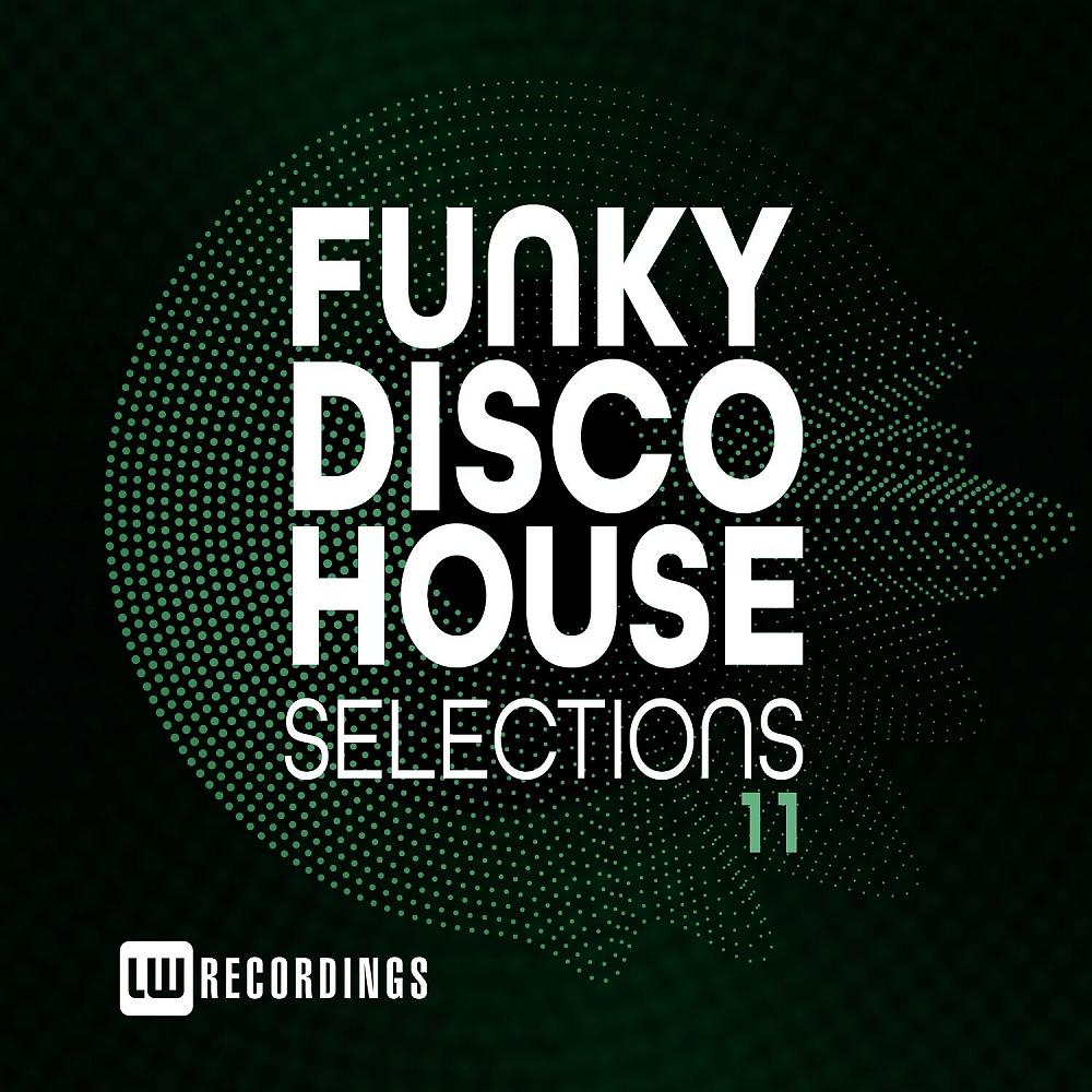 Постер альбома Funky Disco House Selections, Vol. 11