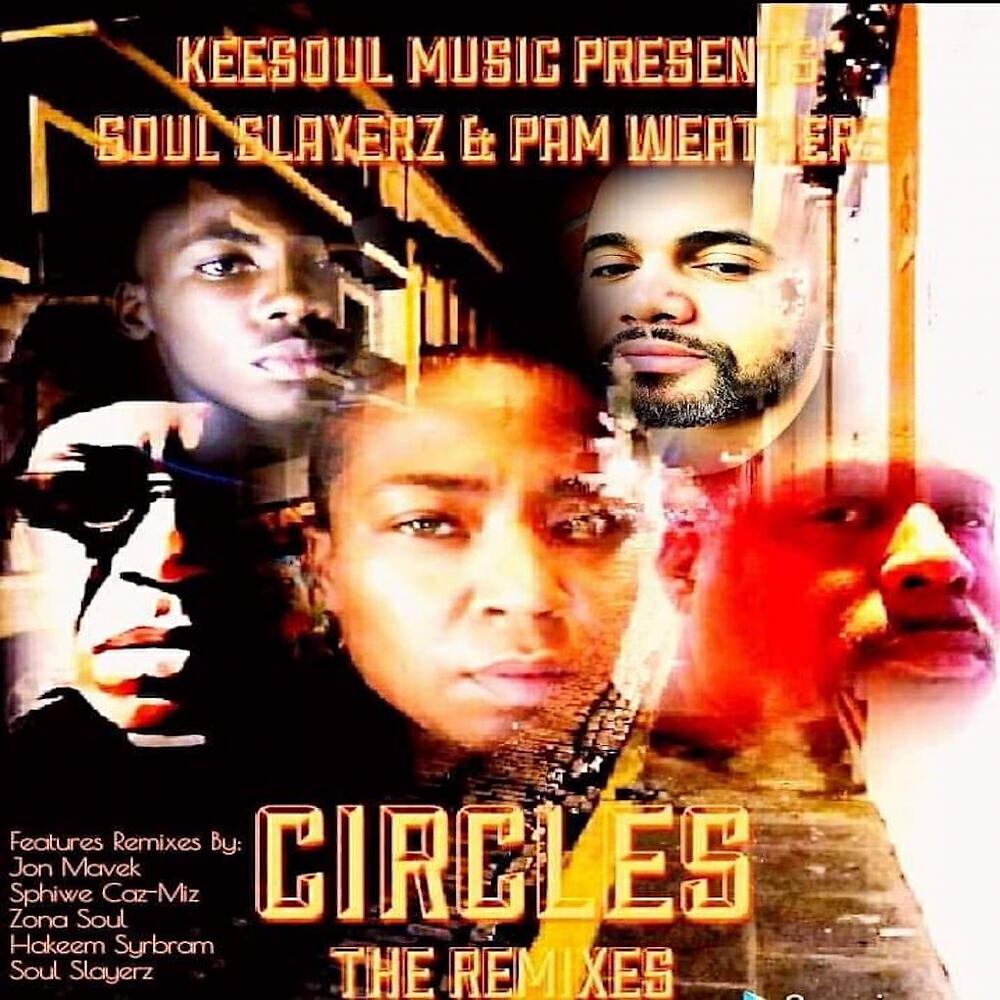 Soul Slayerz - Circles (Hakeem Syrbram Bassapellla Keemix)