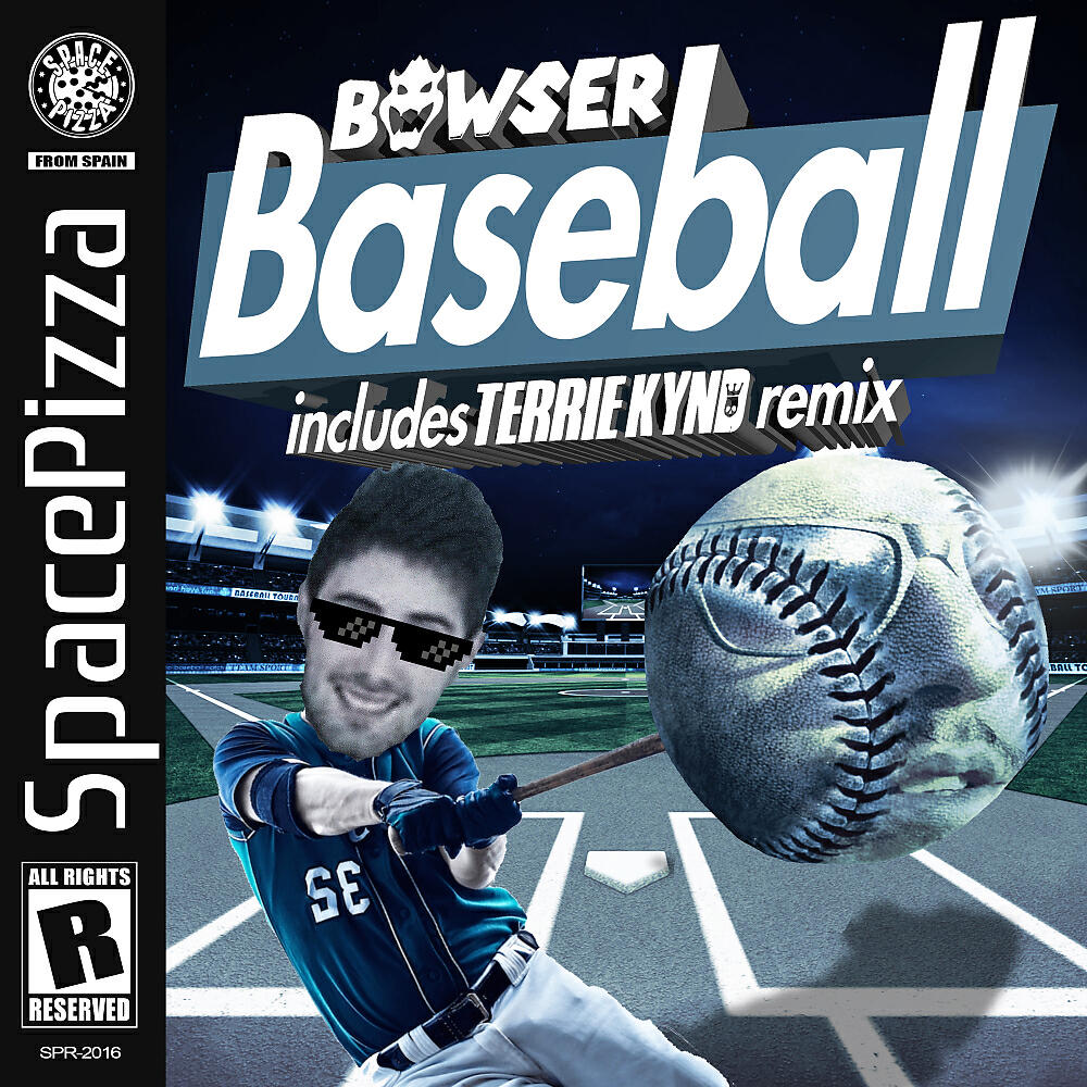 BOWSER - Baseball (Terrie Kynd Remix)