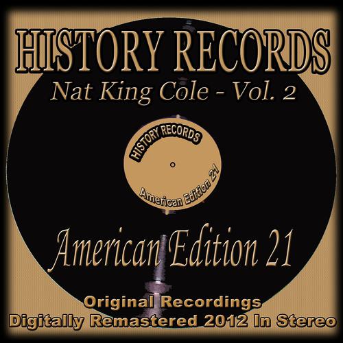 Постер альбома History Records - American Edition 21 (Nat King Cole, Vol. 2)