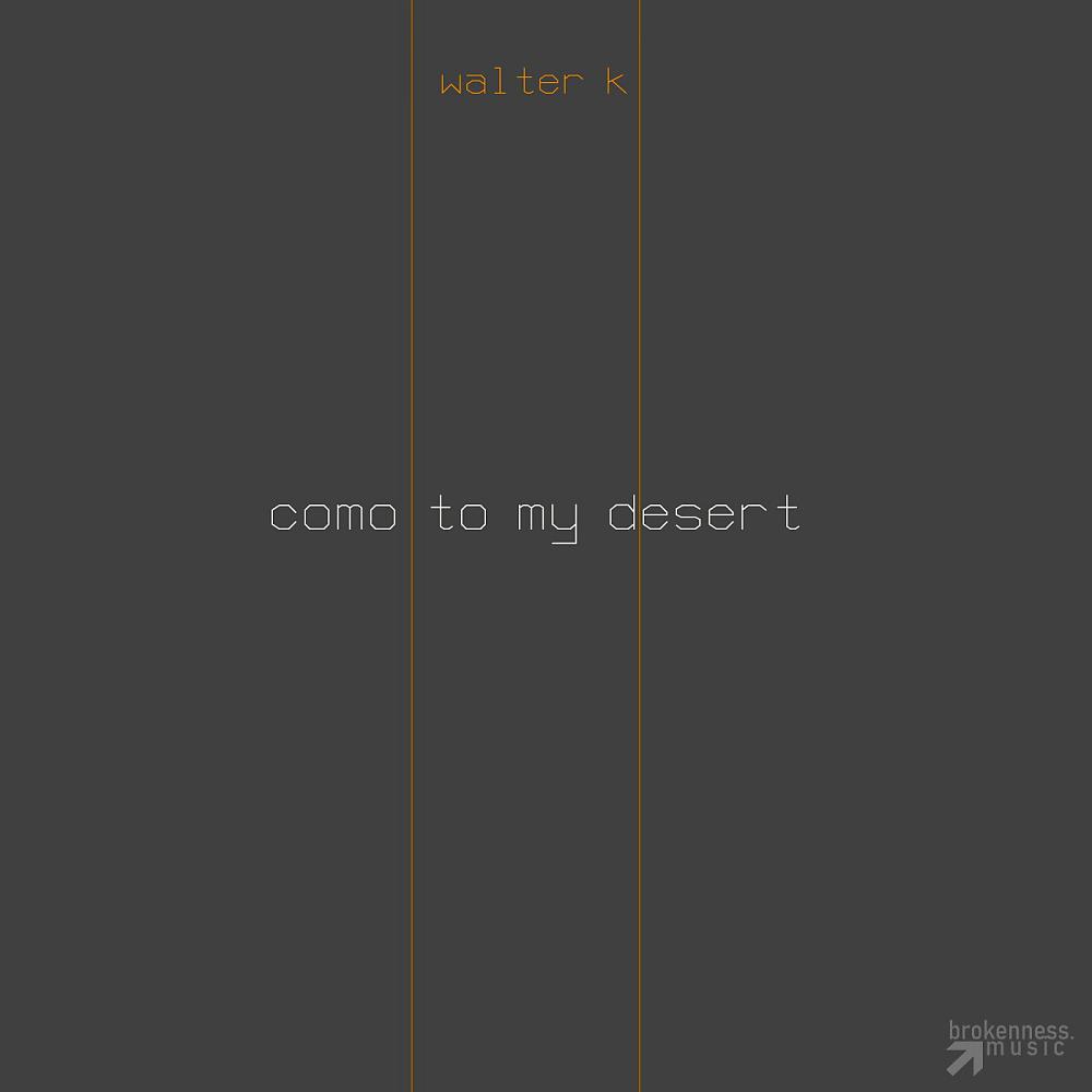 Постер альбома Come To My Desert
