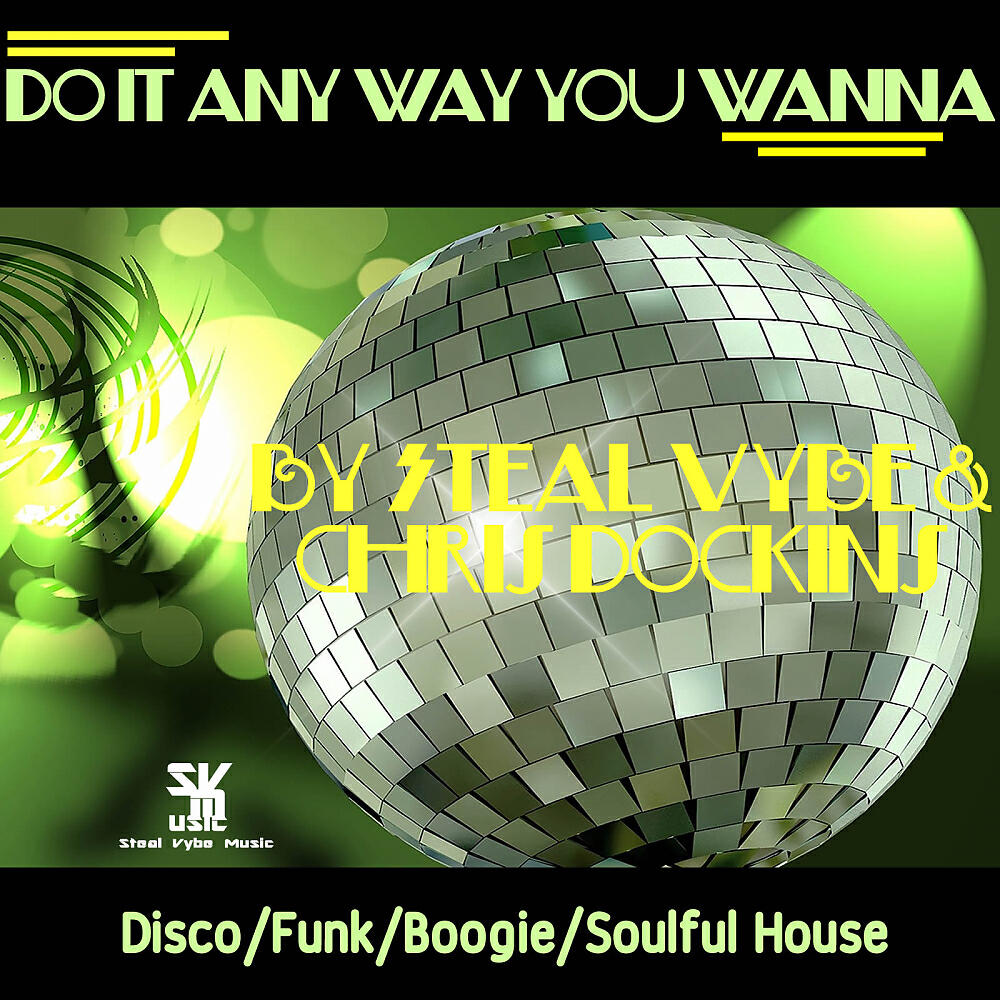 Steal VYbe - Do It Anyway You Wanna (Chris Forman's Soul Paradise No Trumpet Instrumental)