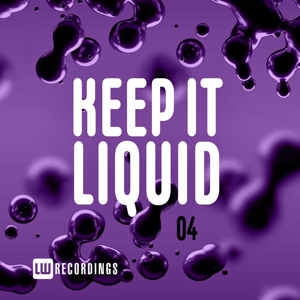 Постер альбома Keep It Liquid, Vol. 04