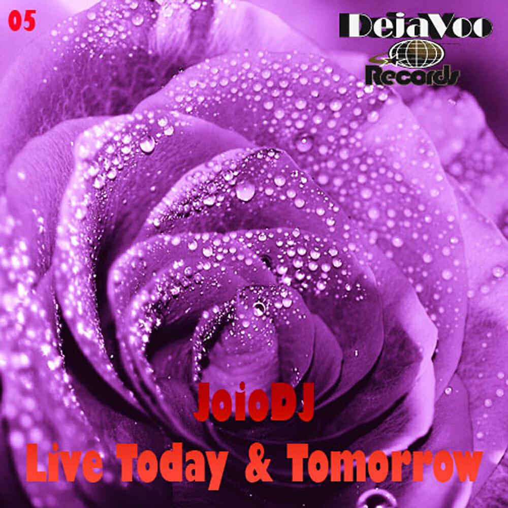 JoioDJ - Live Today & Tomorrow (Instrumental Mix)