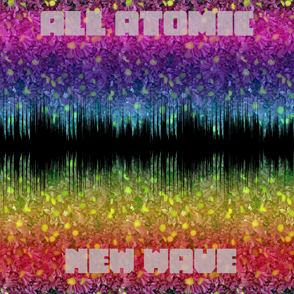 All Atomic - New Wave (Original Mix)