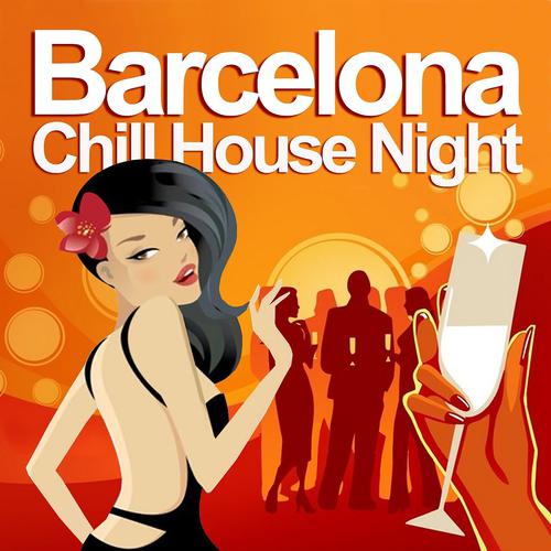 Постер альбома Barcelona Chill House Night