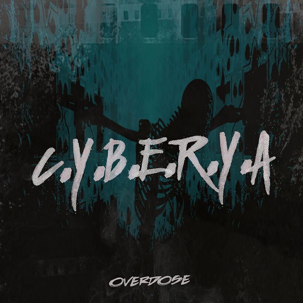 C.Y.B.E.R.Y.A - Overdose (Original Mix)