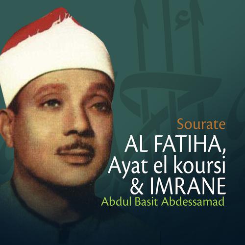Постер альбома Sourates Al Fatiha, Ayat El Koursi et imrane