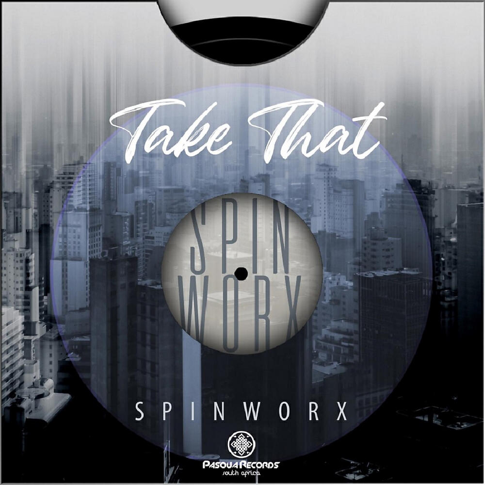 Spin Worx - Take That (Original Mix)