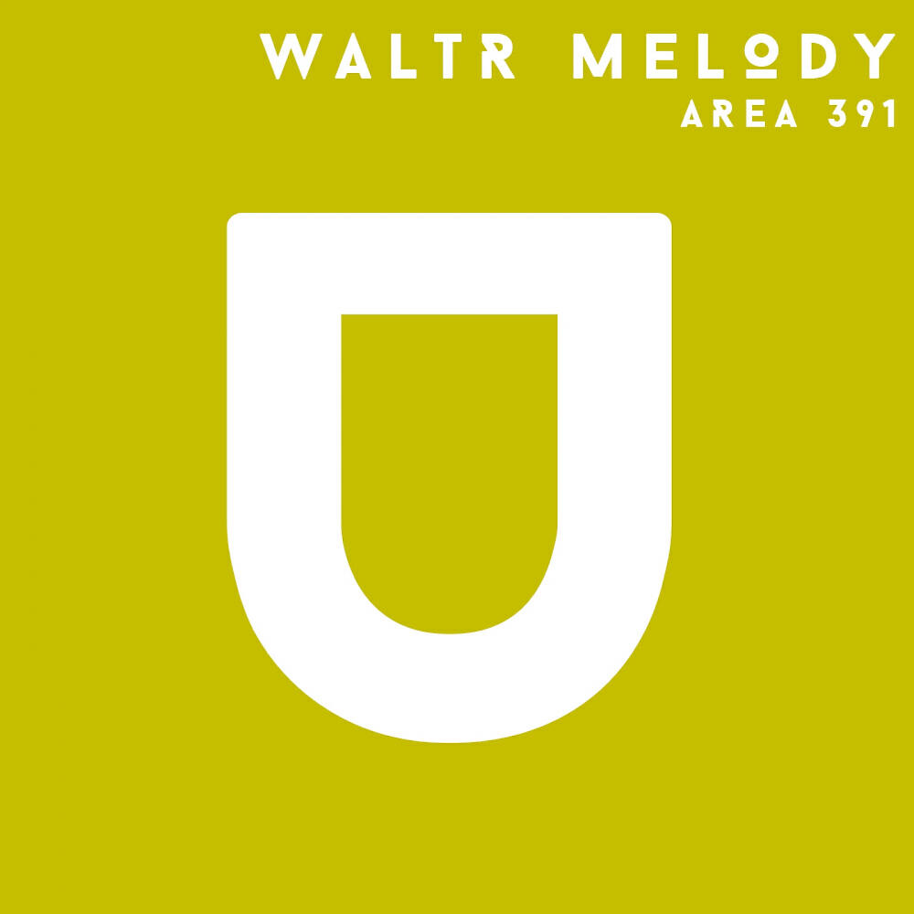 WaltR Melody - Area 391 (Original Mix)