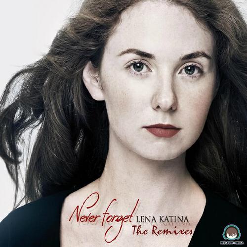 Lena Katina - Never Forget (Clubsukkerz & Danstyle Remix)