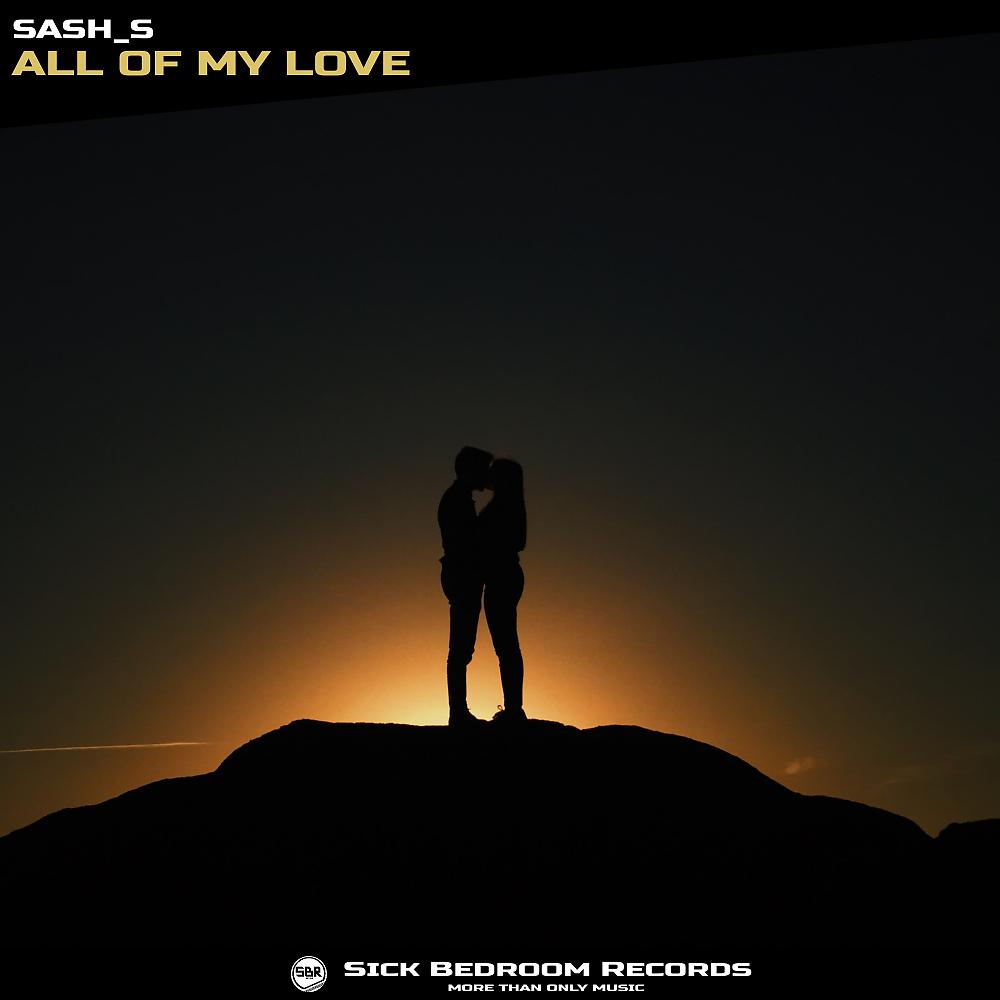 Постер альбома All of my Love (Original Mix)