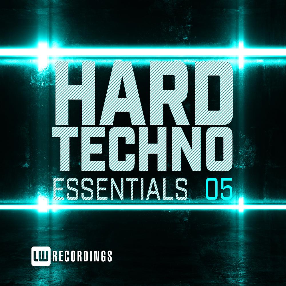 Постер альбома Hard Techno Essentials, Vol. 05