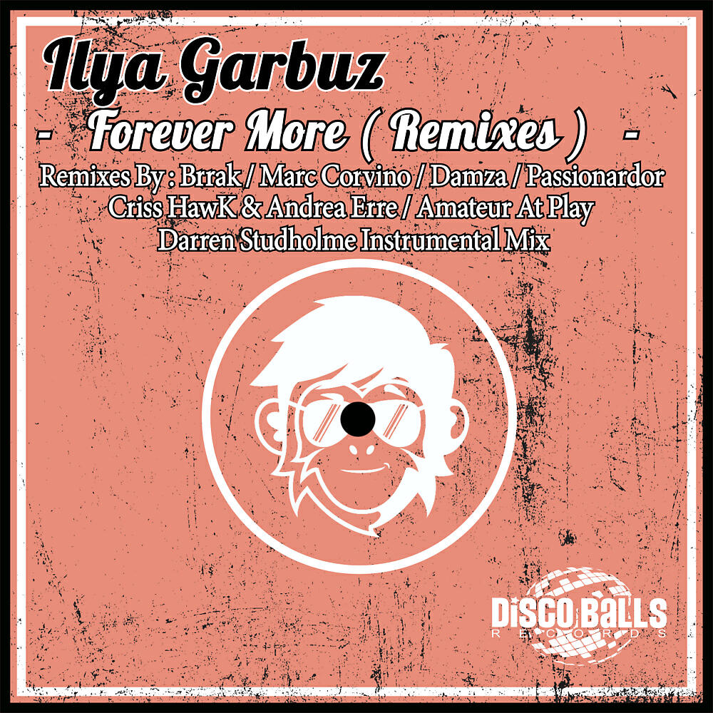 Ilya Garbuz - Forever More (Benny Dawson Remix)
