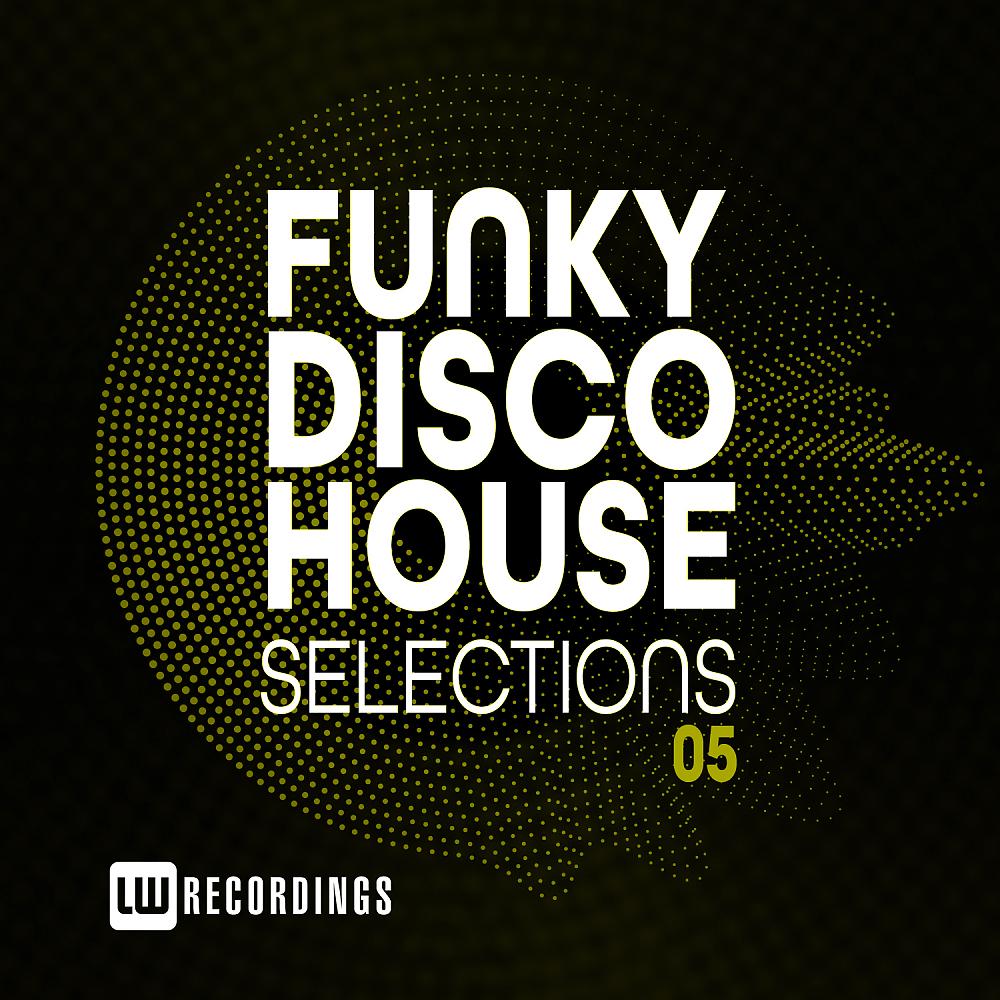 Постер альбома Funky Disco House Selections, Vol. 05