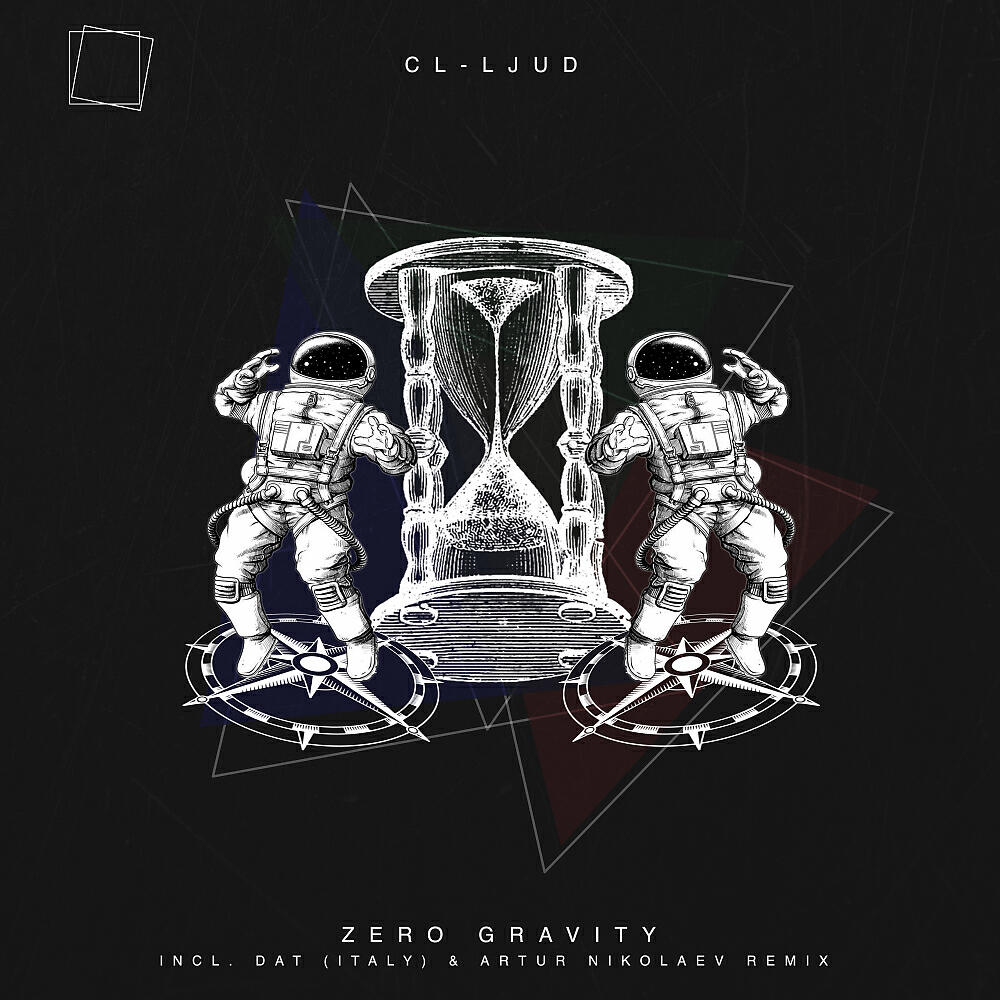 CL-ljud - Zero Gravity (Artur Nikolaev Remix)