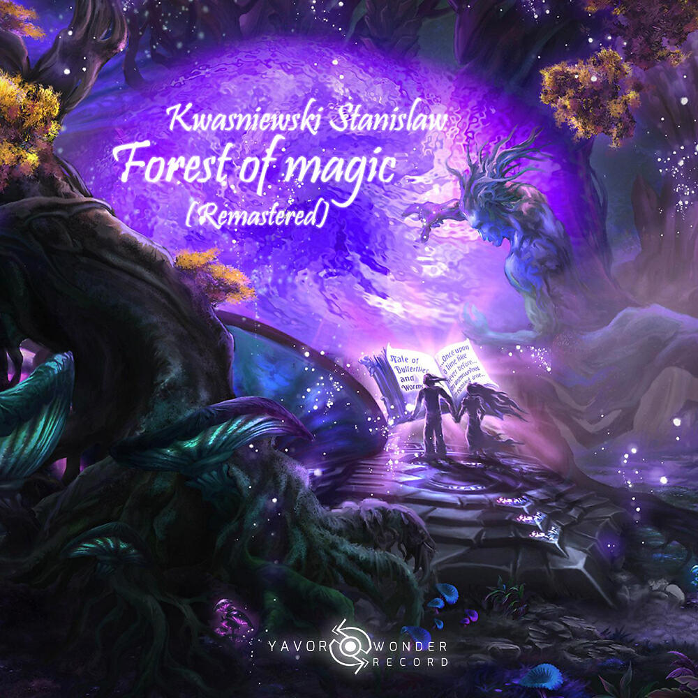 Kwasniewski Stanislaw - Forest Of Magic (Original Mix)