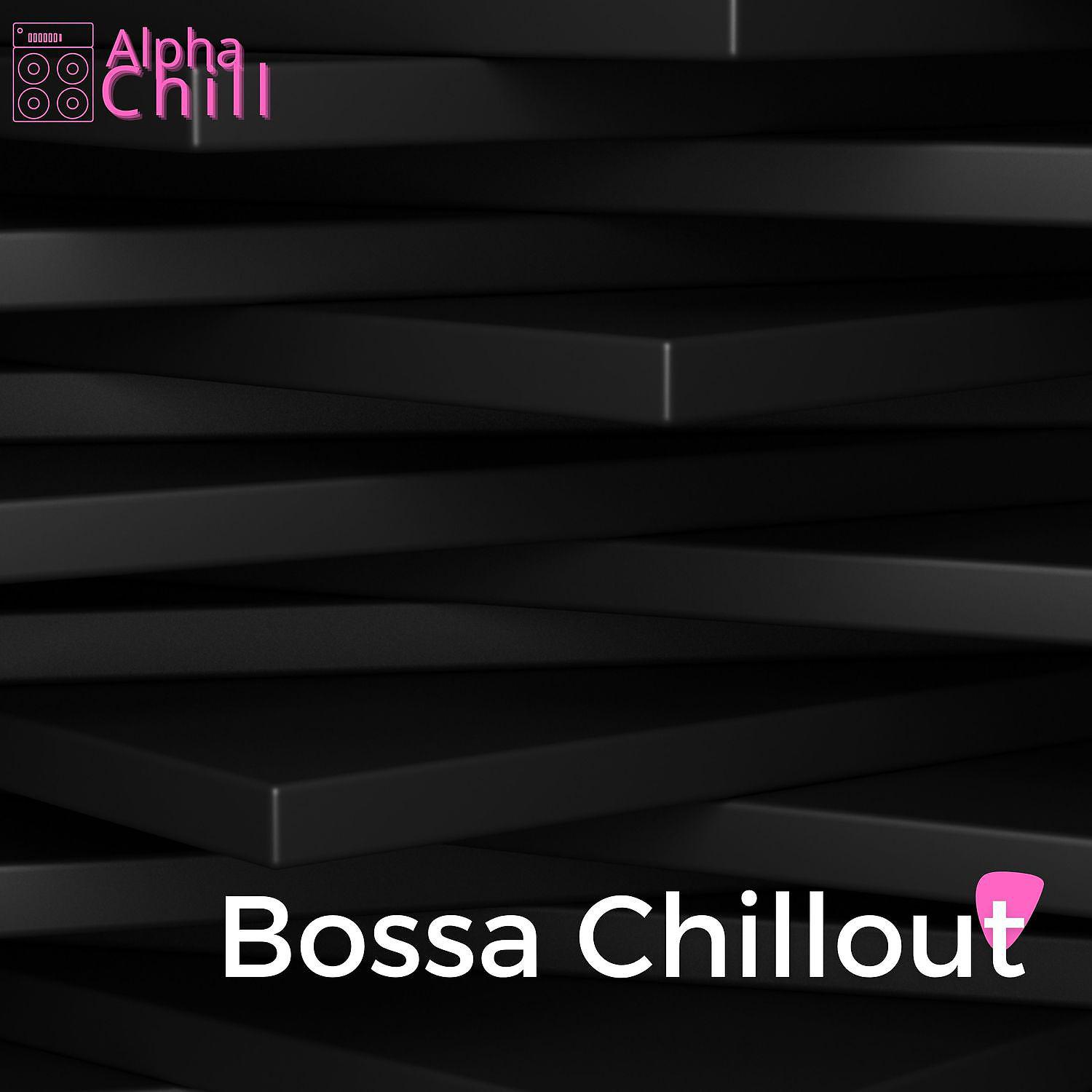 Постер альбома Bossa Chillout