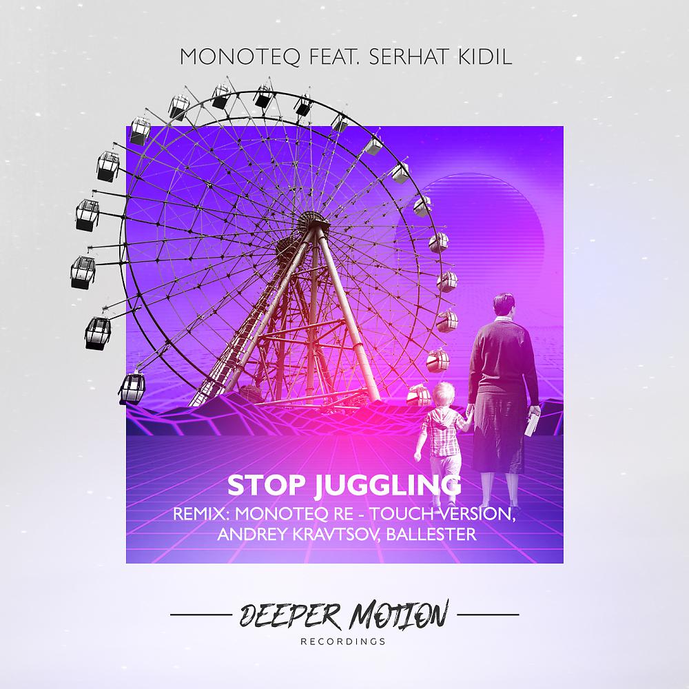 Постер альбома Stop Juggling (The Remixes)